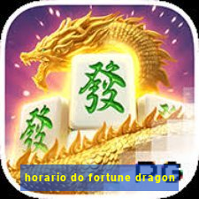 horario do fortune dragon